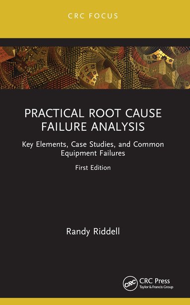 Randy Riddell - Practical Root Cause Failure Analysis, Häftad
