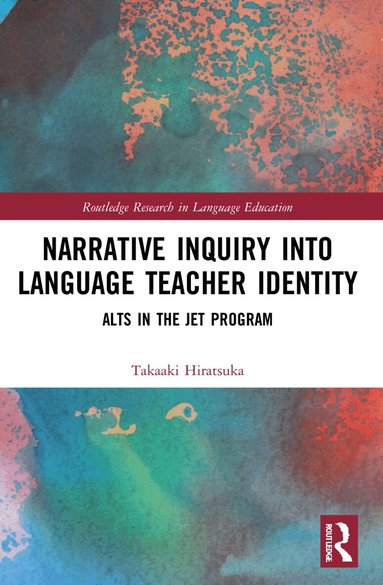 Takaaki Hiratsuka - Narrative Inquiry into Language Teacher Identity, Häftad