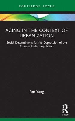 Aging in the Context of Urbanization 1
