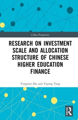 bokomslag Research on Investment Scale and Allocation Structure of Chinese Higher Education Finance
