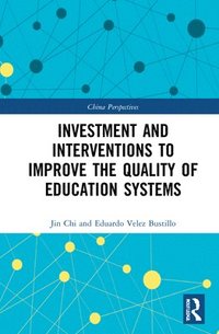 bokomslag Investment and Interventions to Improve the Quality of Education Systems