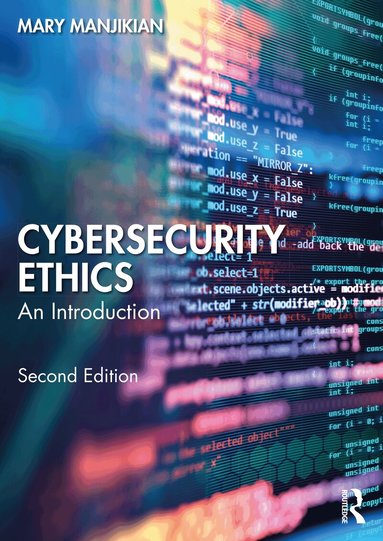 Mary Manjikian, Christopher Whyte - Cybersecurity Ethics, Häftad
