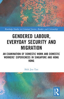 Gendered Labour, Everyday Security and Migration 1