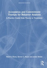 bokomslag Acceptance and Commitment Therapy for Behavior Analysts