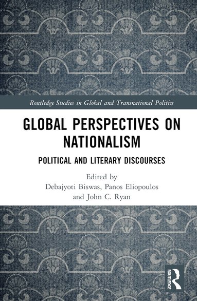 Debajyoti Biswas, Panos Eliopoulos, John C. Ryan - Global Perspectives on Nationalism, Inbunden