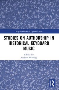 bokomslag Studies on Authorship in Historical Keyboard Music