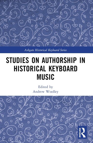 Andrew Woolley - Studies on Authorship in Historical Keyboard Music, Häftad