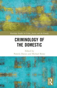 bokomslag Criminology of the Domestic