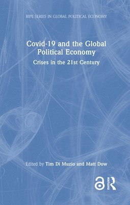 Covid-19 and the Global Political Economy 1