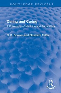 bokomslag Caring and Curing