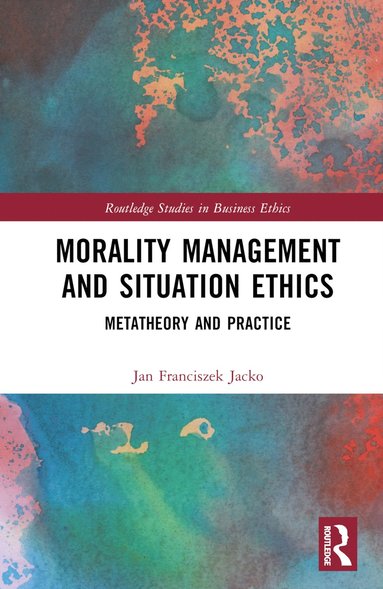 bokomslag Morality Management and Situation Ethics