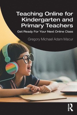 bokomslag Teaching Online for Kindergarten and Primary Teachers