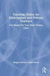 bokomslag Teaching Online for Kindergarten and Primary Teachers