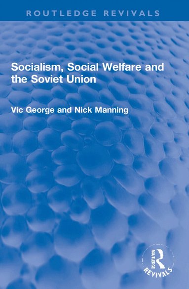 Vic George, Nicholas Manning - Socialism, Social Welfare and the Soviet Union, Häftad