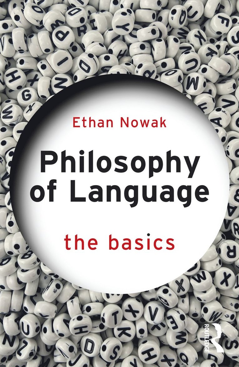 Ethan Nowak, UK) Nowak, Ethan (Cardiff University - Philosophy of Language: The Basics, Häftad