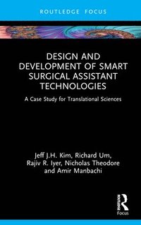 bokomslag Design and Development of Smart Surgical Assistant Technologies