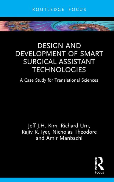 bokomslag Design and Development of Smart Surgical Assistant Technologies