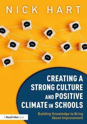 Creating a Strong Culture and Positive Climate in Schools 1