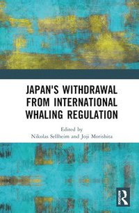 bokomslag Japan's Withdrawal from International Whaling Regulation
