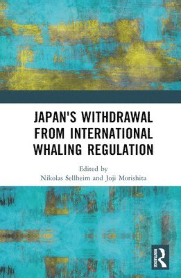 bokomslag Japan's Withdrawal from International Whaling Regulation