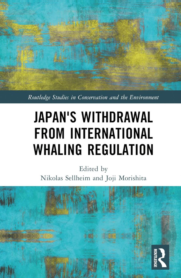 Nikolas Sellheim, Joji Morishita - Japan's Withdrawal from International Whaling Regulation, Inbunden