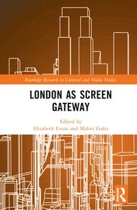 bokomslag London as Screen Gateway