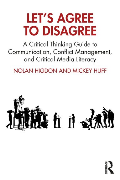 Nolan Higdon, Mickey Huff - Let’s Agree to Disagree, Häftad