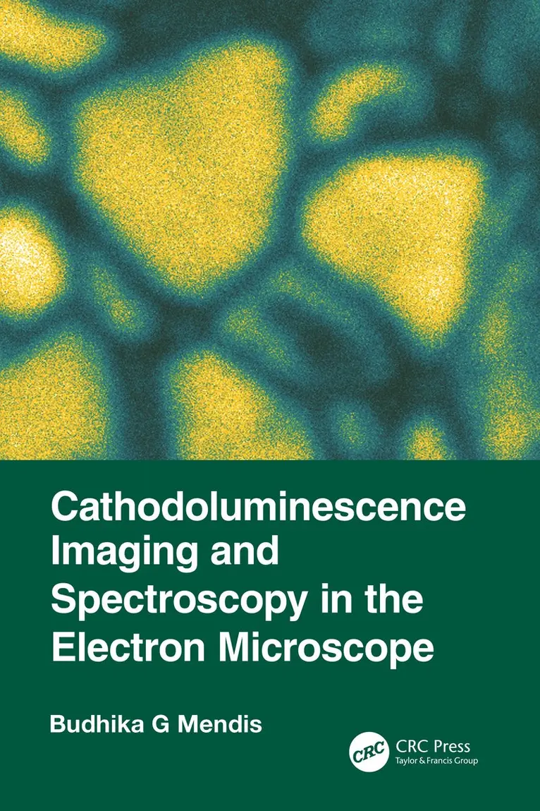Budhika G Mendis - Cathodoluminescence Imaging and Spectroscopy in the Electron Microscope, Inbunden. Tillgänglighet: Kommande