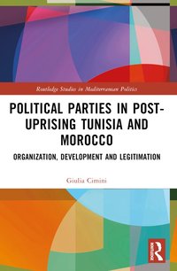 bokomslag Political Parties in Post-Uprising Tunisia and Morocco