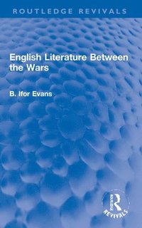 bokomslag English Literature Between the Wars