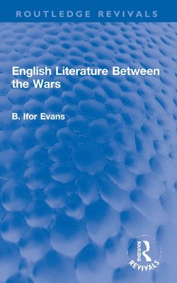English Literature Between the Wars 1