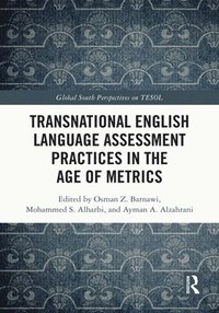 bokomslag Transnational English Language Assessment Practices in the Age of Metrics