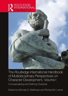 The Routledge International Handbook of Multidisciplinary Perspectives on Character Development, Volume I 1