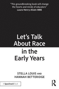 bokomslag Lets Talk About Race in the Early Years