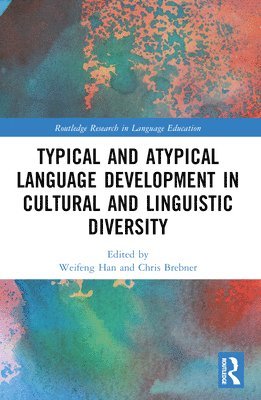 Typical and Atypical Language Development in Cultural and Linguistic Diversity 1