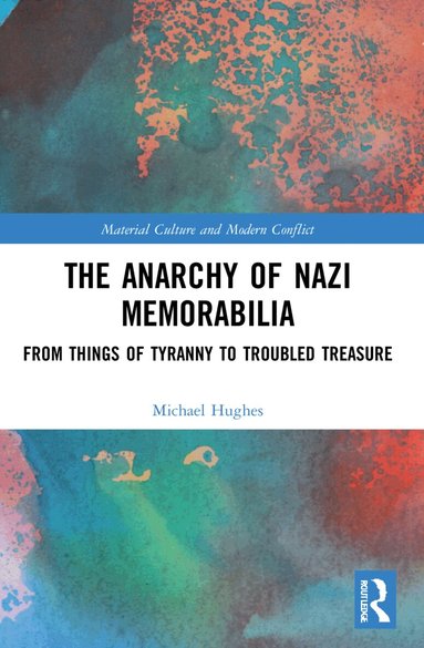 Michael Hughes - Anarchy of Nazi Memorabilia, Häftad
