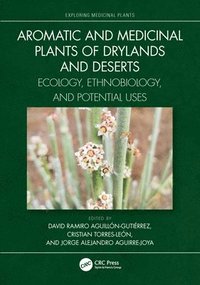 bokomslag Aromatic and Medicinal Plants of Drylands and Deserts