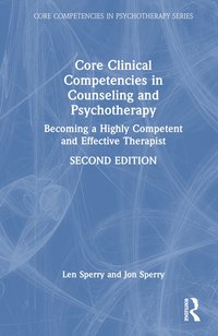 bokomslag Core Clinical Competencies in Counseling and Psychotherapy