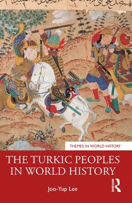 bokomslag The Turkic Peoples in World History