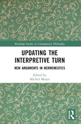 Michiel Meijer, Belgium) Meijer, Michiel (University of Antwerp - Updating the Interpretive Turn, Häftad