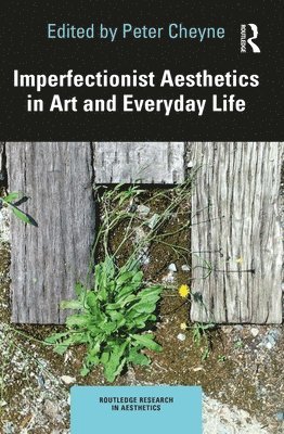 Imperfectionist Aesthetics in Art and Everyday Life 1