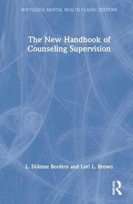 The New Handbook of Counseling Supervision 1