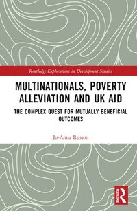 bokomslag Multinationals, Poverty Alleviation and UK Aid