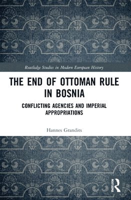 The End of Ottoman Rule in Bosnia 1