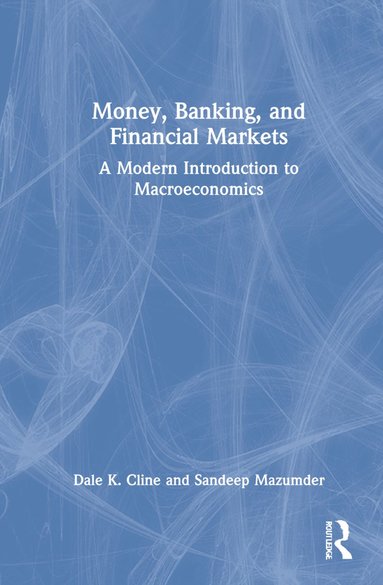 bokomslag Money, Banking, and Financial Markets