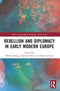 bokomslag Rebellion and Diplomacy in Early Modern Europe