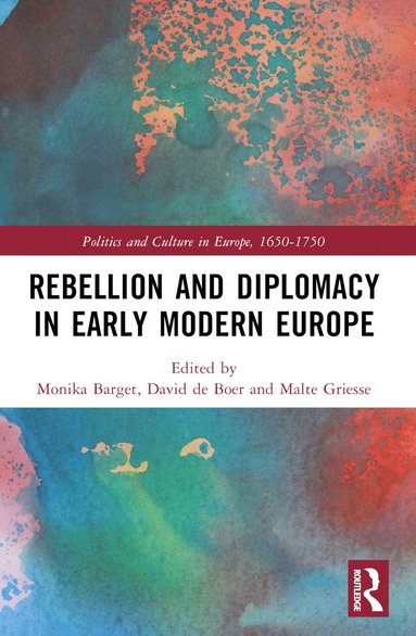 bokomslag Rebellion and Diplomacy in Early Modern Europe