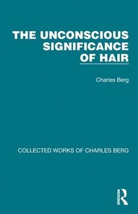 bokomslag The Unconscious Significance of Hair