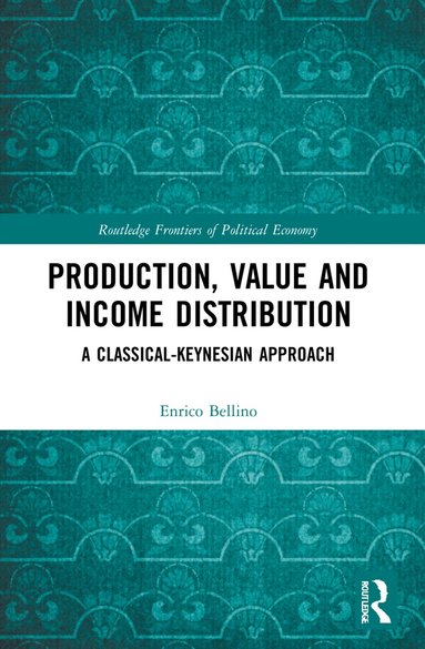 Enrico Bellino - Production, Value and Income Distribution, Häftad