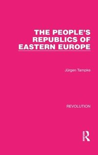 bokomslag The People's Republics of Eastern Europe